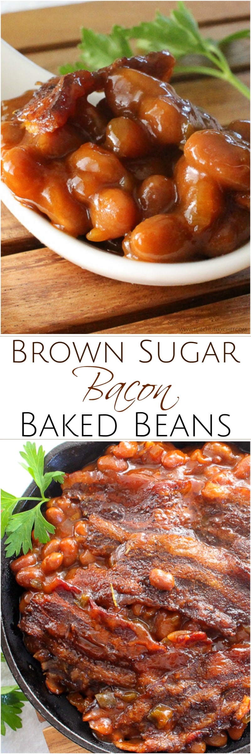 Brown Sugar and Bacon Baked Beans The Chunky Chef
