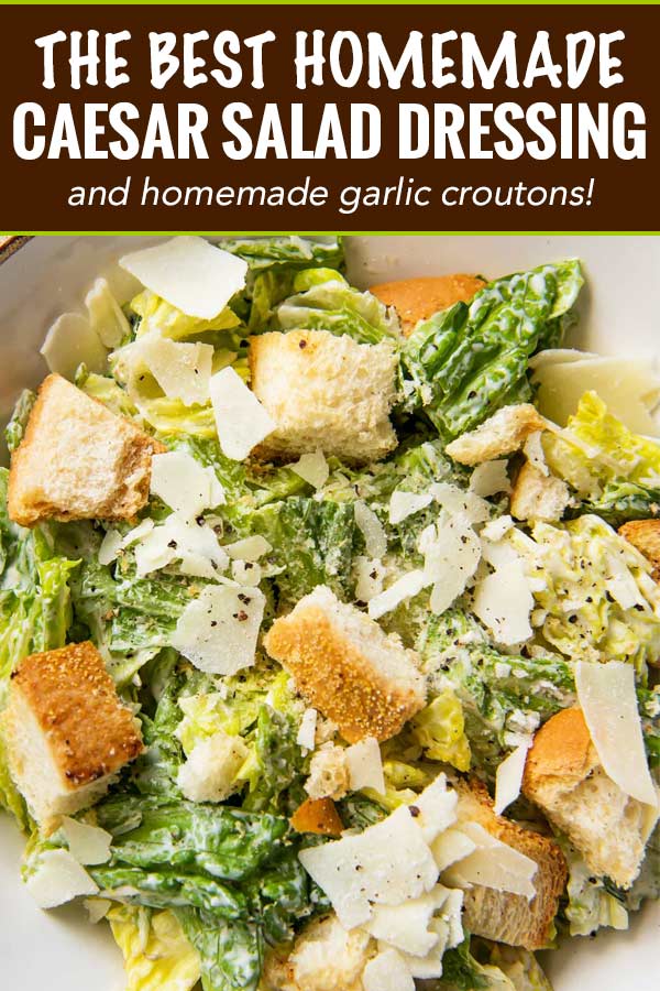 Perfect restaurant-style Caesar salad with homemade dressing and homemade garlic croutons.  Amazing as a side salad, or add some grilled chicken and make it a meal! #salad #dressing #saladdressing #caesar #homemade #croutons #fromscratch