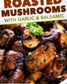 Roasted mushrooms, tossed in a drool-worthy combination of garlic, balsamic vinegar, dried herbs and olive oil, and roasted until perfectly tender yet caramelized.  Side dish ready in 30 minutes! #sidedish #side #mushroom #mushrooms #roasted #sheetpan #oven #garlic #balsamic