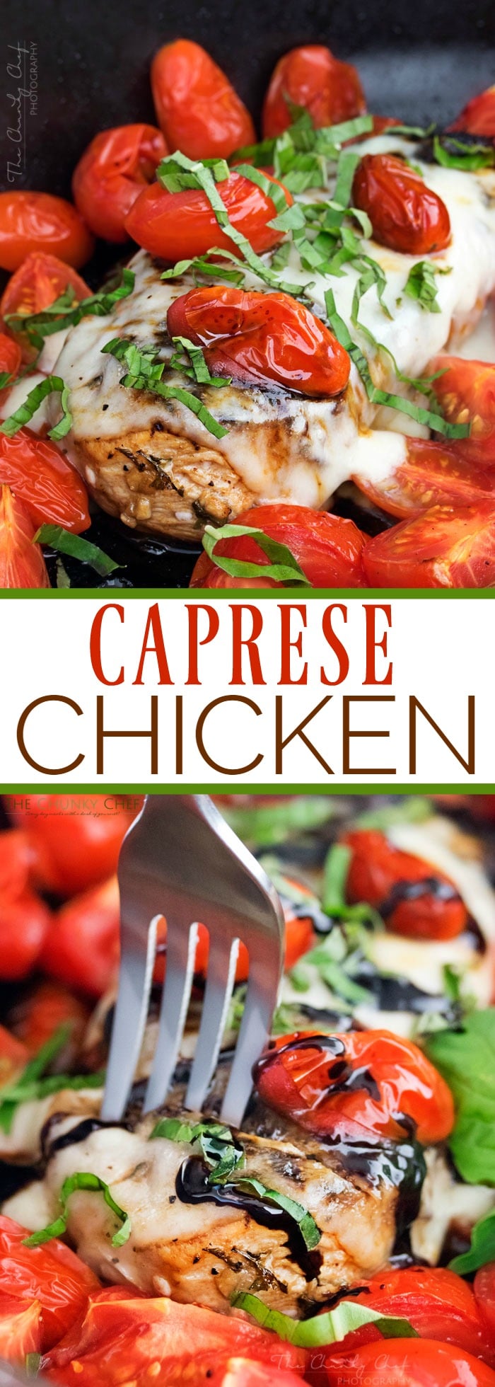 Garlic Balsamic Caprese Chicken | Juicy caprese chicken, marinated in a garlic balsamic marinade, is baked to perfection with burst cherry tomatoes, melted mozzarella cheese, fresh basil! | http://thechunkychef.com