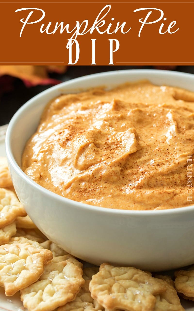 Pumpkin Pie Dip | This dip is no bake, and tastes just like a great pumpkin pie! All the flavor, none of the stress! | http://thechunkychef.com