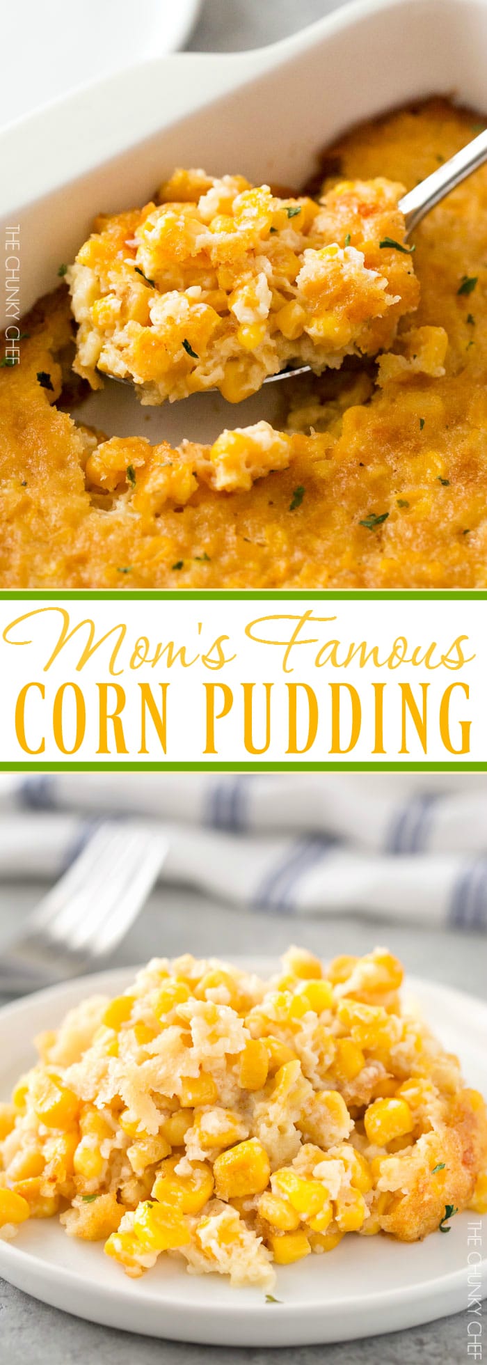 Mom's Famous Corn Pudding | Family favorite corn pudding that uses everyday staple ingredients and doesn't require a mixer! | http://thechunkychef.com