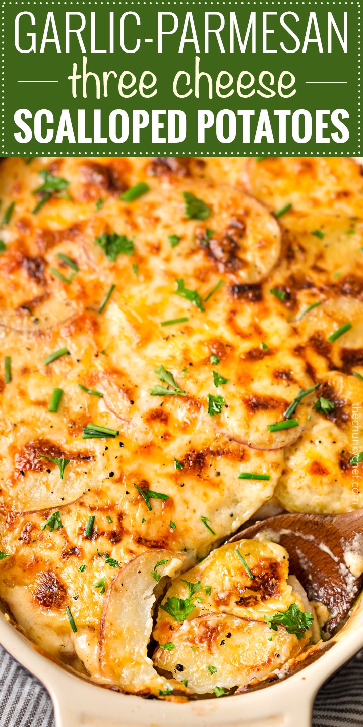 Garlic Parmesan Cheesy Scalloped Potatoes - The Chunky Chef