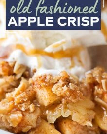 Old Fashioned Easy Apple Crisp | Chopped apples, cinnamon, brown sugar, and the best crispy oat topping, baked into the ultimate Fall dessert! Top with a scoop of ice cream and salted caramel for the perfect treat! #applecrisp #oats #dessert #apples #fromscratch #easyrecipe