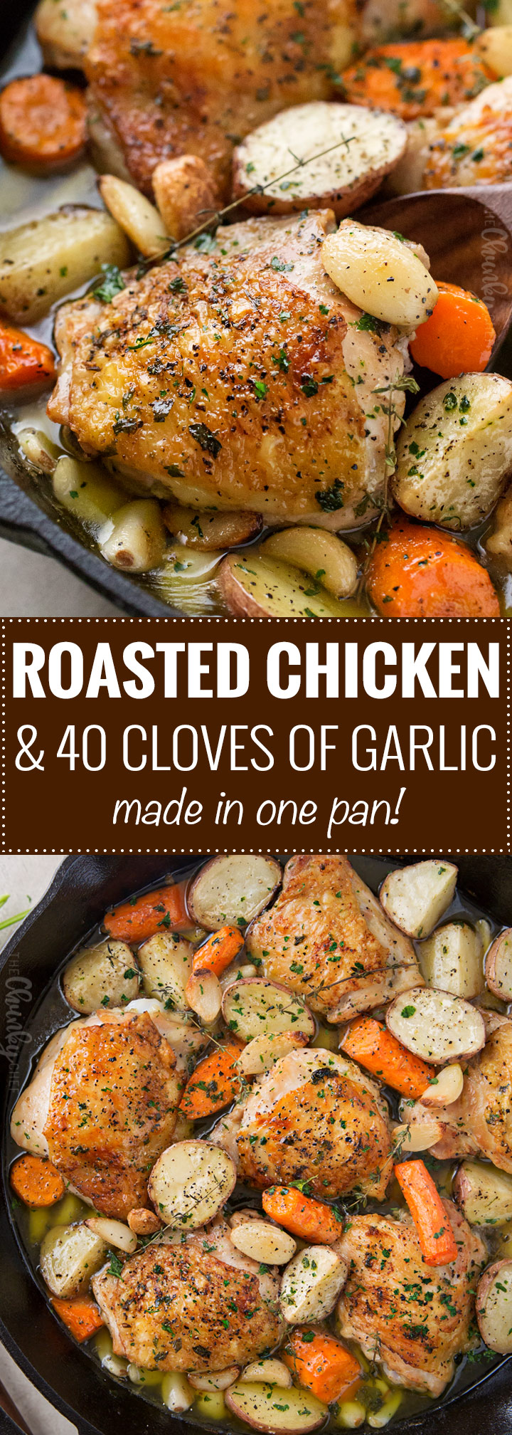 One Pan Roasted Chicken and 40 Cloves of Garlic | Chicken thighs are roasted with garlic, herbs, white wine, potatoes and carrots for an incredibly flavorful one pan meal! | The Chunky Chef | #dinnerrecipe #chicken #roasted #onepan #onepot #easyrecipe