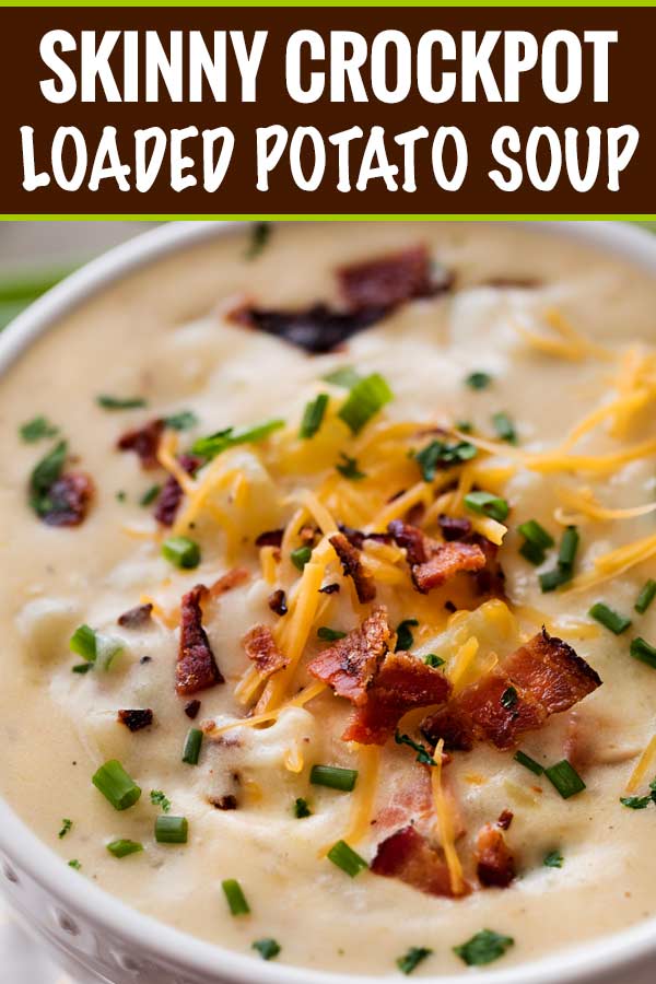 A loaded potato soup that’s thick, creamy and rich, yet surprisingly low in calories!  This lightened up version of the ultimate comfort food is perfect for warming you up on a cold night! | #potatosoup #souprecipe #loadedpotato #slowcookerrecipes #crockpot