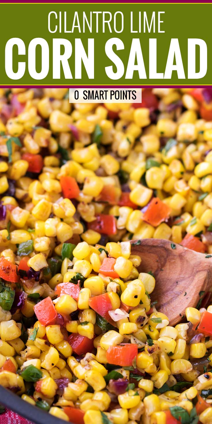 This Southwest cilantro lime corn salad is bold, healthy, and incredibly versatile!  At zero smart points per serving, feel free to pile it on tacos for an amazing meal! | #cornsalad #mexican #southwest #cilantro #lime #tacotuesday