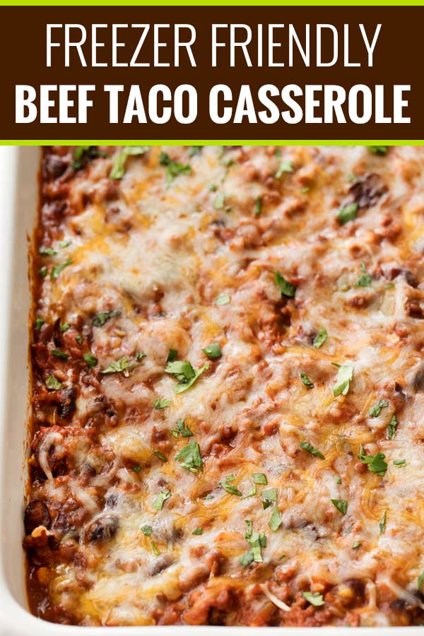 This beef and bean taco casserole is incredibly easy, made from scratch, freezer-friendly, and a huge hit families!  All the flavors of taco night that you love, in a comforting casserole to feed a crowd. #taco #tacocasserole #mexican #freezermeal #casserole #makeahead #tacotuesday