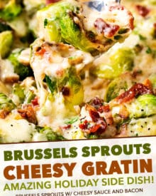 Crisp tender brussels sprouts baked in a rich and creamy cheese sauce, and topped with crispy bacon. This is the perfect holiday side dish recipe! #brusselssprouts #brussels #sidedish #easyrecipe #baked #gratin #cheesy #bacon #holiday #lowcarb #keto