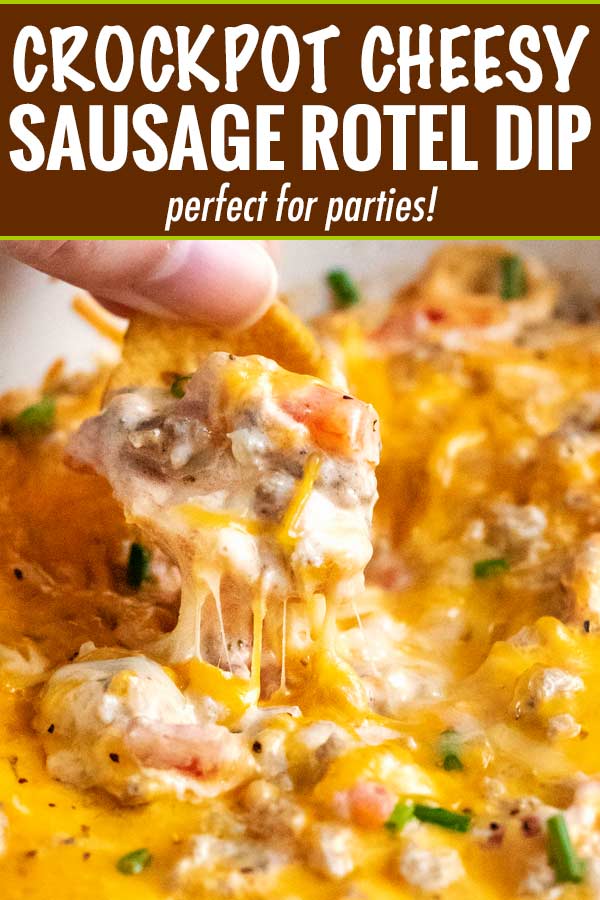 Cheesy Crockpot Sausage Rotel Dip - The Chunky Chef