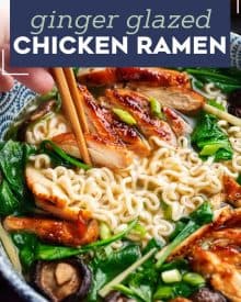 This Ginger Glazed Chicken Ramen recipe is ready in less than an hour, and tastes like you spent hours slaving over it!  Rich broth, sweet and savory chicken, and classic noodles... perfect Asian-style comfort food! #ramen #ramenrecipe #chicken #asian #easyrecipe #weeknightrecipe #ramennoodles