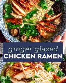 This Ginger Glazed Chicken Ramen recipe is ready in less than an hour, and tastes like you spent hours slaving over it!  Rich broth, sweet and savory chicken, and classic noodles... perfect Asian-style comfort food! #ramen #ramenrecipe #chicken #asian #easyrecipe #weeknightrecipe #ramennoodles