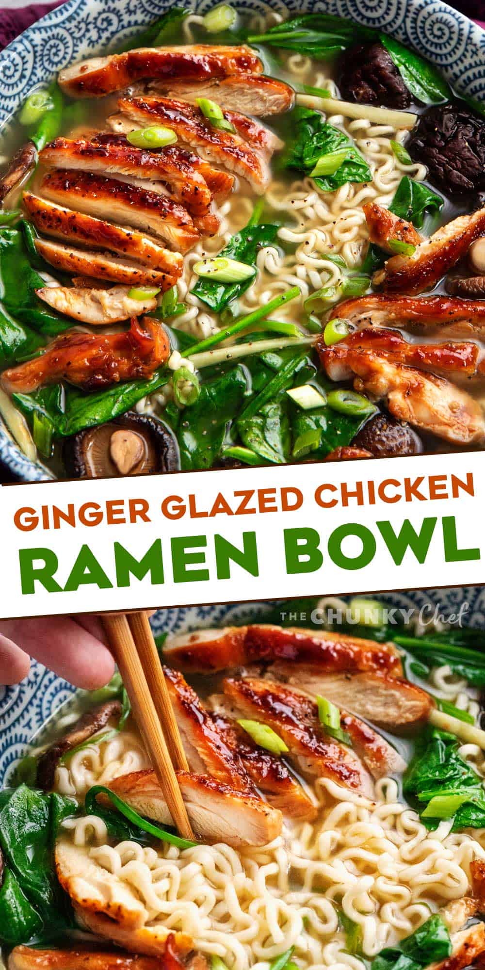 Ginger Glazed Chicken Ramen - The Chunky Chef