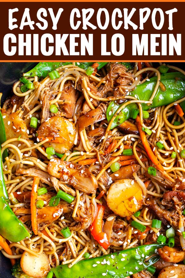 This Crockpot Chicken Lo Mein is the perfect weeknight meal!  Packed with bold flavors, plenty of veggies, and with only 20 minutes of actual "work", it's a much better alternative to Chinese takeout. #Chinesefood #asianrecipe #crockpot #slowcooker #easyrecipe #weeknightmeal #chickenlomein #takeoutfakeout