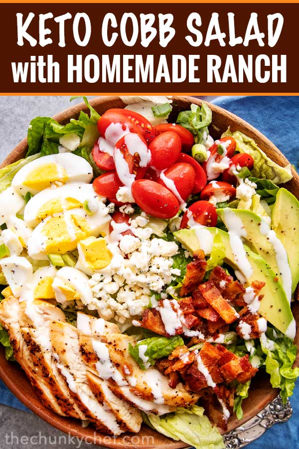 This classic Cobb salad is made with seared chicken breasts, crunchy bacon, sweet tomatoes, creamy hard-boiled eggs, buttery avocado and drizzled with a fantastic and low-carb homemade ranch dressing!  Perfect for Keto and low-carb living! #salad #cobb #lowcarb #keto #healthyrecipe #saladrecipe #ranchdressing #homemade #easyrecipe