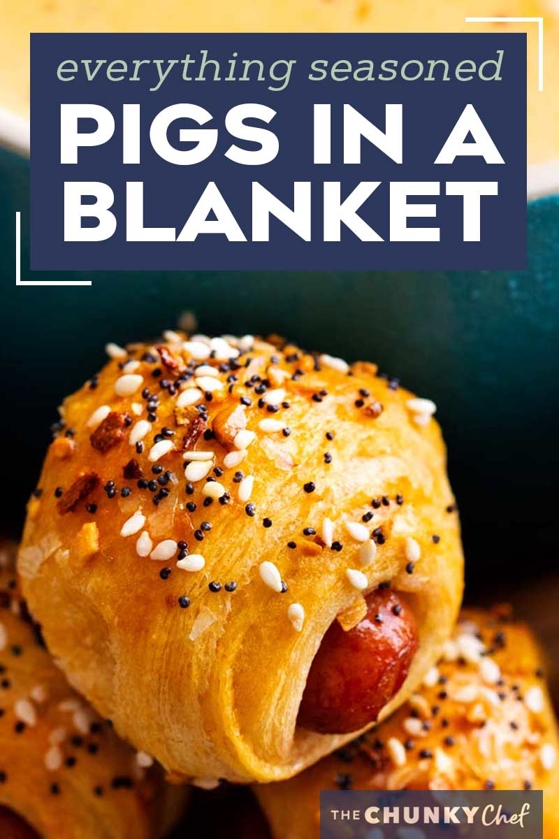 "Everything" Pigs in a Blanket The Chunky Chef
