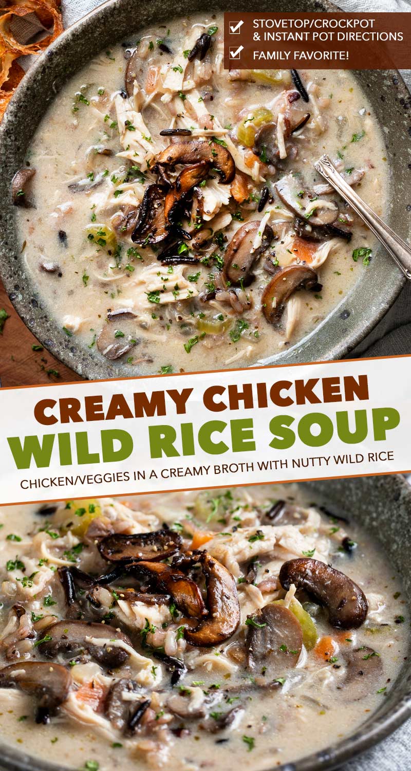 Hearty and ultra comforting, this Chicken and Wild Rice Soup is full of tender chicken and veggies, a creamy broth, nutty wild rice, and topped with more golden brown mushrooms!  Stovetop, Slow Cooker and Instant Pot directions! #soup #chicken #wildrice #mushrooms #souprecipe #instantpot #slowcooker #crockpot #stovetop #dinner