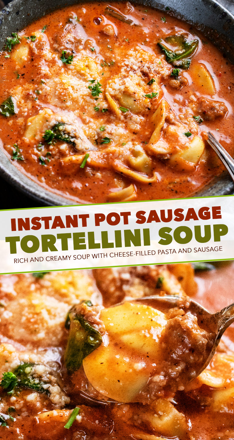 This sausage and tortellini soup is a bowl full of absolute comfort!  It's loaded with bold flavors, plenty of sausage and cheese-filled pasta, and there's only 5 minutes of pressure cooking time! #tortellini #soup #sausage #Italian #instantpot #pressurecooker #instapot #easyrecipe #dinner