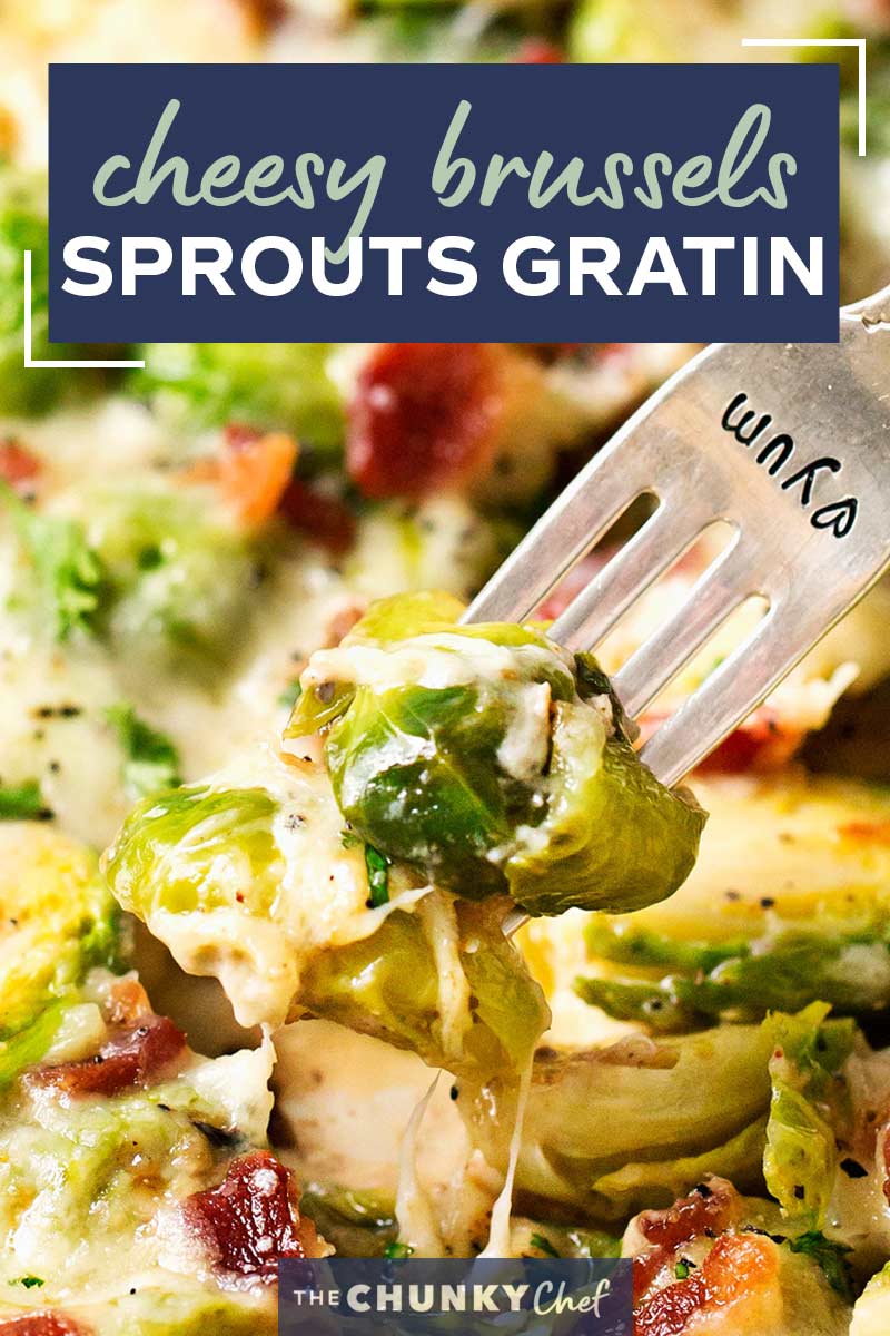 Brussels Sprouts Gratin (holiday side dish!) The Chunky Chef