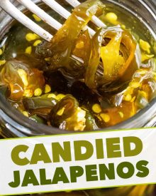 Candied Jalapenos, a homemade version of Cowboy Candy, are the perfect combination of sweet and spicy!  Perfect on burgers, sandwiches, nachos, or just all by themselves! #jalapenos #cowboycandy #candied #sweetheat #sweetandspicy #spicy #hot #condiment #topping
