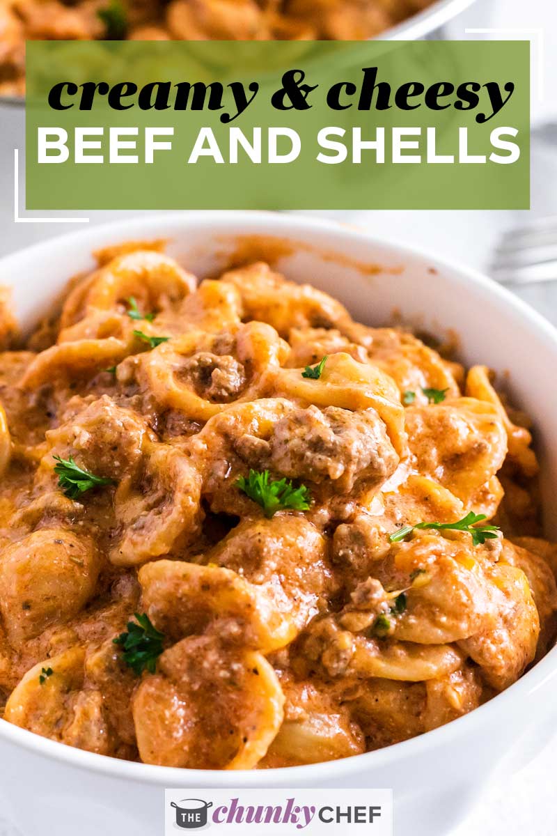 Creamy Beef and Shells (easy dinner recipe) - The Chunky Chef
