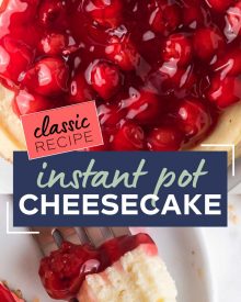 This easy Instant Pot Cheesecake is the perfect dessert recipe! Classic vanilla cheesecake comes out so creamy and rich, with a buttery graham cracker crust, and topped with classic cherry pie filling! #dessert #cheesecake #instantpot #pressurecooker #baking #easyrecipe #vanilla 