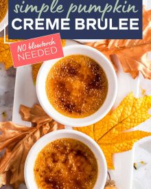 This Pumpkin Creme Brulee recipe is the perfect make-ahead fall dessert!  I promise it's easier to make than you think; just 5 simple ingredients give you a creamy custard topped with a crackly caramelized sugar topping! #cremebrulee #pumpkin #dessert #baking #makeahead #falldessert #fallbaking #custard