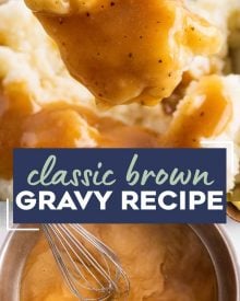 No need for a packet, you can make mouthwatering brown gravy in about 15 minutes, and with NO pan drippings! So perfect for mashed potatoes, roasted meats, meatloaf, fried chicken and more! #gravy #browngravy #holiday #thanksgiving #mashedpotatoes #easyrecipe #fromscratch