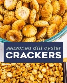 These Dill-Seasoned Oyster Crackers are the bold and satisfying snack you've been dreaming of! Simple seasonings, oyster crackers and a bit of oil are tossed then baked until crunchy and fabulous! #snack #appetizer #oystercrackers #crackers #dill #seasoned