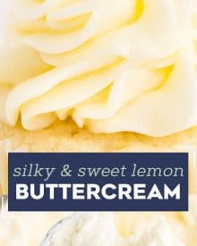 This simple lemon buttercream frosting recipe is silky and light, and bursting with fresh lemon flavors! Perfect for piping onto cupcakes, or spreading onto cakes, cookies, bars, and more! #buttercream #frosting #lemon #icing #dessert #baking