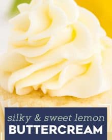 This simple lemon buttercream frosting recipe is silky and light, and bursting with fresh lemon flavors! Perfect for piping onto cupcakes, or spreading onto cakes, cookies, bars, and more! #buttercream #frosting #lemon #icing #dessert #baking