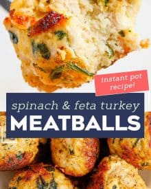Juicy and full of amazing flavor, these Spinach and Feta Turkey Meatballs are perfect for a quick weeknight dinner, a fun appetizer, or meal-prepping for lunches! Easily made in the Instant Pot, oven or on the stovetop, you'll love the succulent texture. #meatballs #feta #turkey #greek
