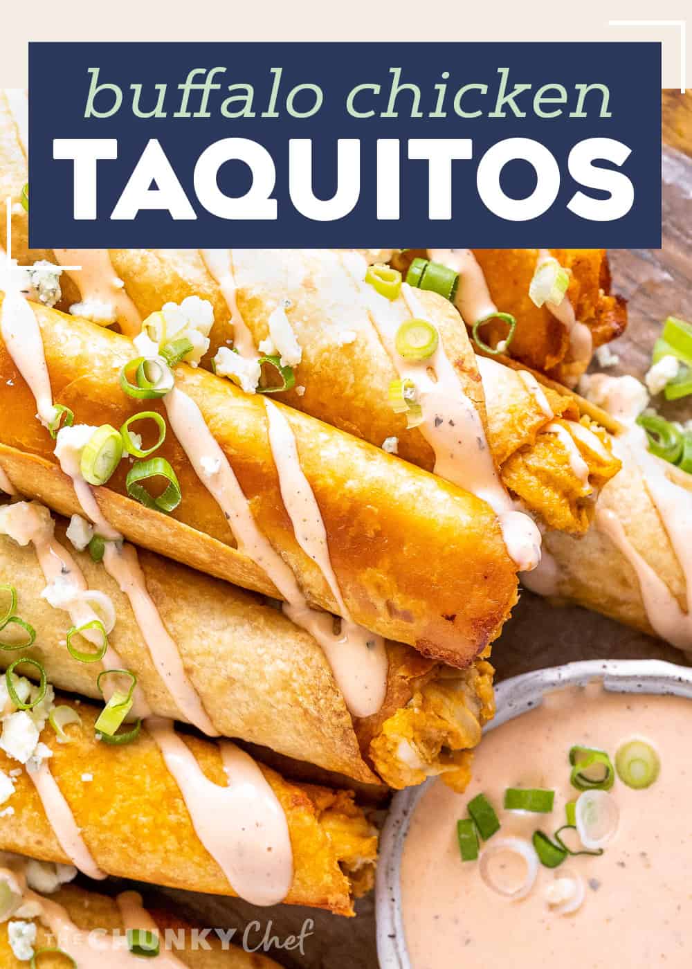 Baked Buffalo Chicken Taquitos The Chunky Chef