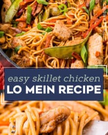 Better than takeout, this Chicken Lo Mein recipe comes together quickly, in one skillet, and is full of juicy chicken, tender lo mein noodles, and crisp tender veggies, all coated in a silky savory sauce!