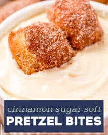 These Cinnamon Sugar Soft Pretzel Bites are soft and chewy inside, with a crunchy, crackly exterior, dipped in butter and rolled in a mixture of cinnamon and sugar! Perfectly buttery and sweet, and amazing with a sweet cream cheese dip!