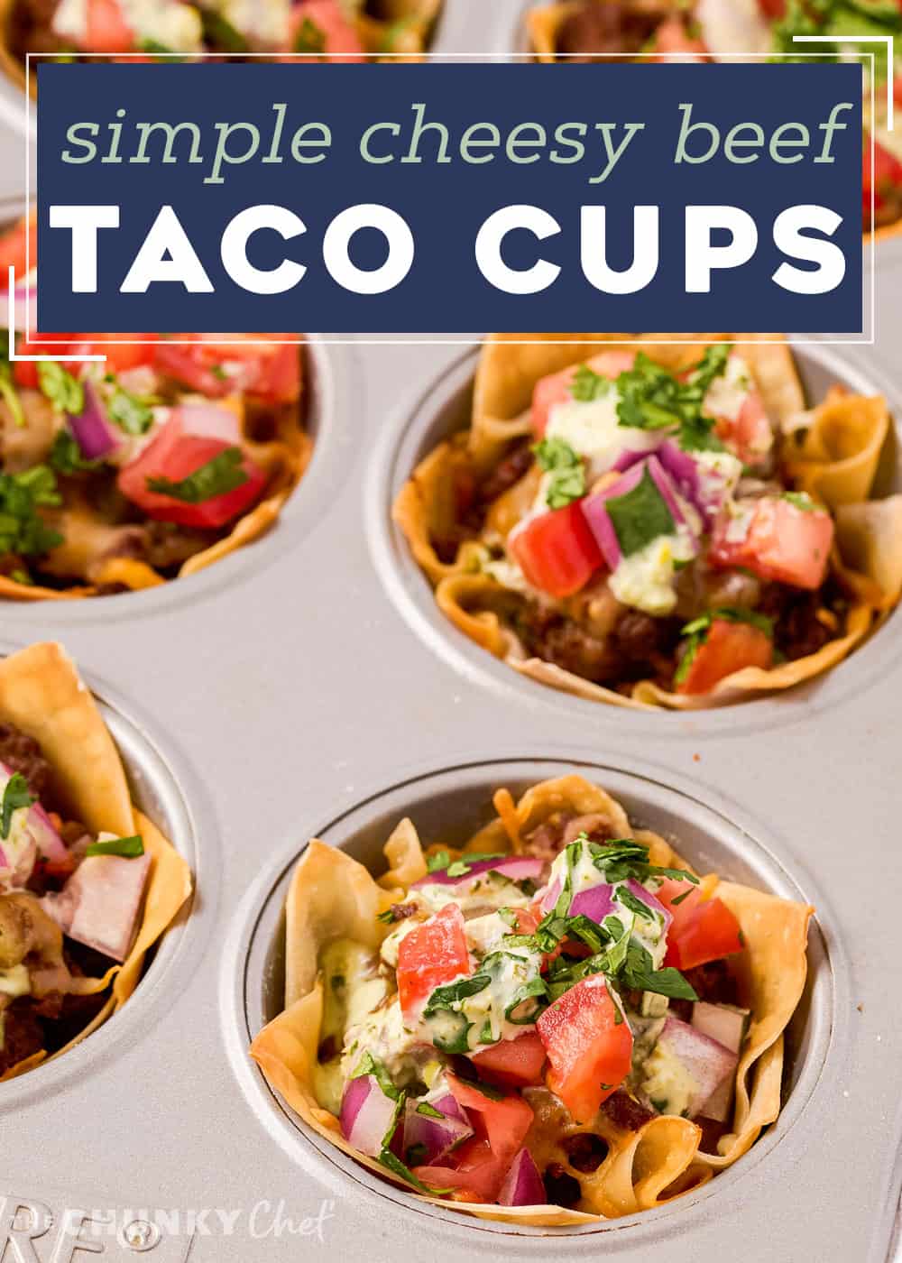Easy Beef Taco Cups The Chunky Chef