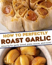 Learn how to roast garlic in the oven two different ways, both incredibly easy and versatile! Roasted garlic becomes buttery, caramelized and a little sweet, and is perfect for spreading onto bread, using in dips, sauces, soups and more!