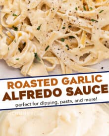 This Roasted Garlic Alfredo Sauce is rich, creamy, and absolutely loaded with flavor. Made with roasted garlic, heavy whipping cream, butter, Parmesan cheese and spices, this creamy sauce is amazing on pasta, as a dip for bread, and more!