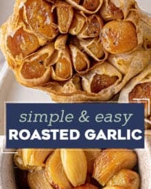 Learn how to roast garlic in the oven two different ways, both incredibly easy and versatile! Roasted garlic becomes buttery, caramelized and a little sweet, and is perfect for spreading onto bread, using in dips, sauces, soups and more!