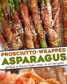 This easy recipe for Prosciutto-Wrapped Asparagus is made with 4 basic ingredients, with an optional Parmesan cheese sprinkle. Made simply in the air fryer, oven, or on the grill, they're cooked until the prosciutto is crispy and the asparagus is perfectly tender. Easiest side dish ever!