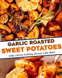 These Garlic Roasted Sweet Potatoes are a fantastic savory side dish for your family dinner or holiday meal. Diced sweet potatoes are seasoned and roasted with fresh herbs along with a head of garlic, which adds amazing flavor!