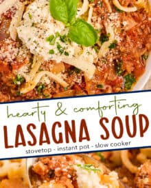 This Lasagna Soup has all the classic lasagna flavors, with none of the layering and extra work. This hearty and easy to make soup is ready quickly, so it's perfect for a busy weeknight dinner! Plus, stovetop, Instant Pot, and slow cooker directions!