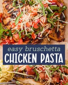 This bruschetta chicken pasta combines marinated and grilled chicken, topped with a fresh summer bruschetta, and served with a light white wine pasta. It’s a great spring and summer dinner idea that the whole family will love!