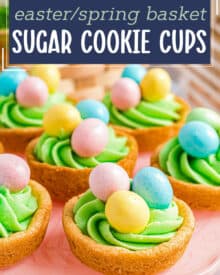 These Sugar Cookie Cups are made with pre-made dough baked in muffin pans, then pressed down to create a cup. Filled with a silky buttercream frosting, these sweet and chewy cookie cups are then topped with Easter/Spring candies to make a fun and festive Spring dessert!