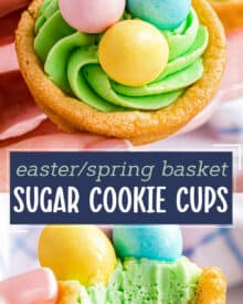 These Sugar Cookie Cups are made with pre-made dough baked in muffin pans, then pressed down to create a cup. Filled with a silky buttercream frosting, these sweet and chewy cookie cups are then topped with Easter/Spring candies to make a fun and festive Spring dessert!