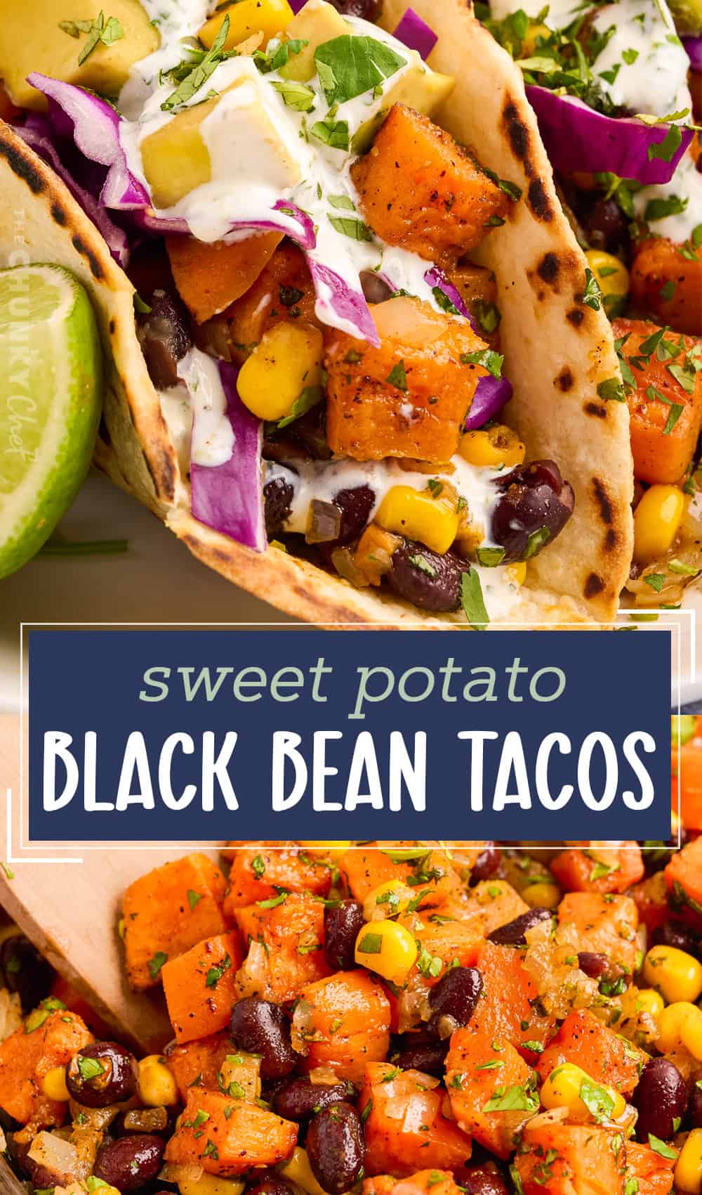 Sweet Potato and Black Bean Tacos The Chunky Chef