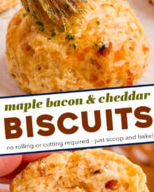 These tender and fluffy biscuits are absolutely loaded with bacon, cheddar cheese, and real maple syrup. Plus, they're partly made with bacon grease, so you know the flavor is out of this world!