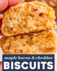 These tender and fluffy biscuits are absolutely loaded with bacon, cheddar cheese, and real maple syrup. Plus, they're partly made with bacon grease, so you know the flavor is out of this world!