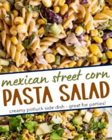 All of the bold flavors of Mexican street corn, but in a delicious chilled pasta salad! Perfect for summer cookouts and potlucks, and super easy to customize to your tastes.