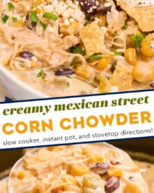 This chicken and street corn chowder combines the comfort of chicken chili and corn chowder with the bold flavors of Mexican street corn (elote). They combine in a mouthwateringly delicious bowl of soup that can be made in the slow cooker, instant pot, or on the stovetop!